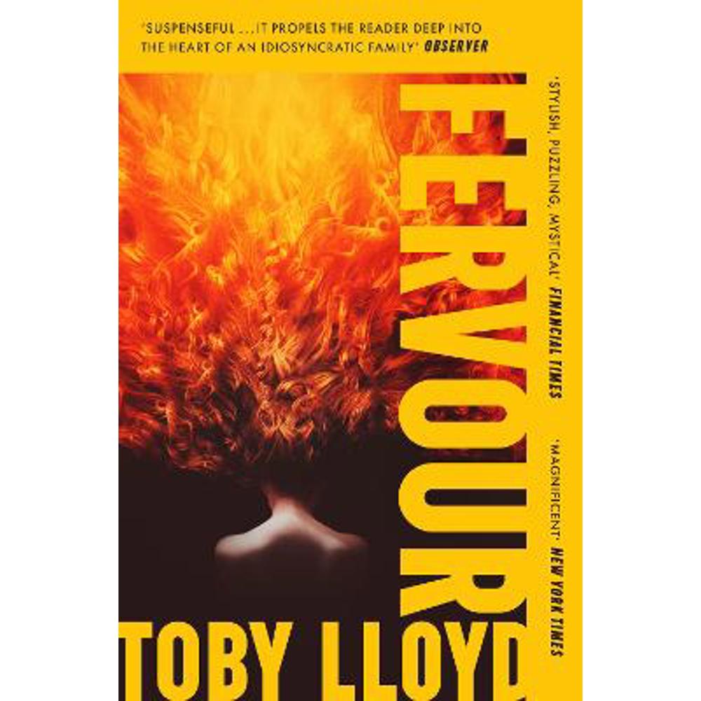 Fervour: The Secret History meets Jonathan Safran Foer meets The Royal Tenenbaums (Paperback) - Toby Lloyd